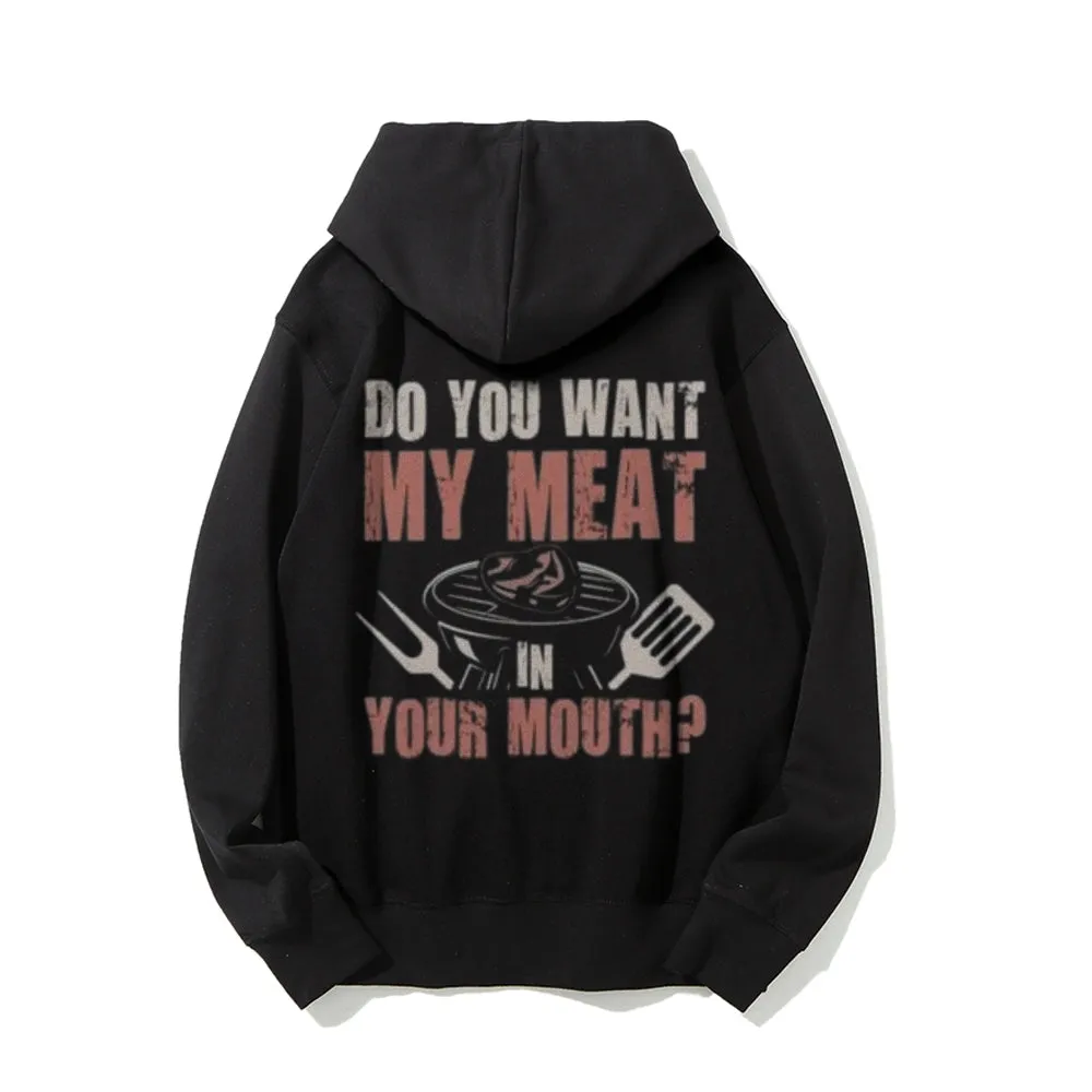 Do You Want My Meat Funny Letter Graphic Pullover With Kangaroo Pocket Hoodies