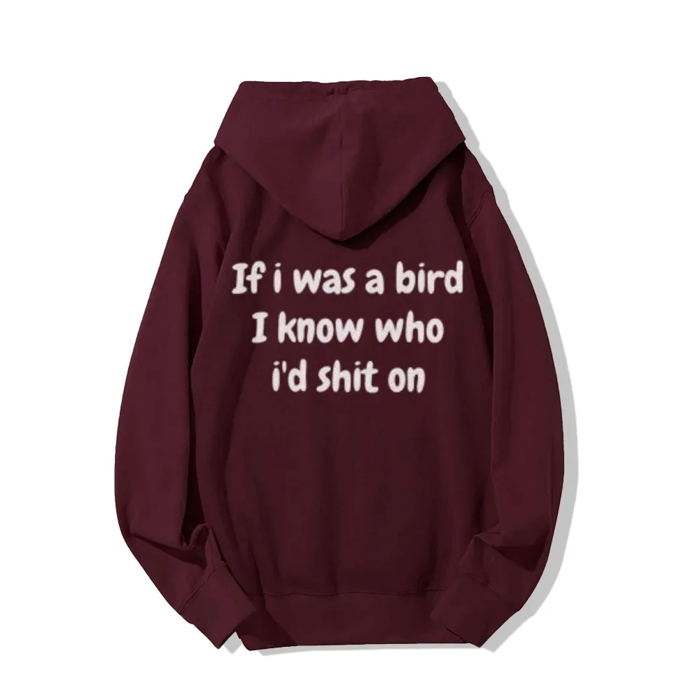 If I Was A Bird Funny Letter Graphic Pullover With Kangaroo Pocket Hoodies