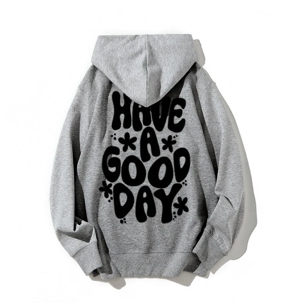 Women HAVE A GOOD DAY Graphic Hoodies