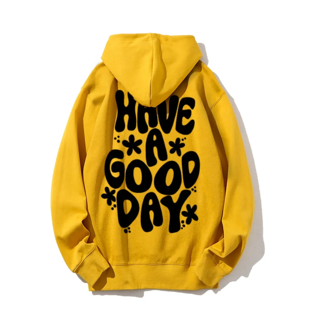 Women HAVE A GOOD DAY Graphic Hoodies