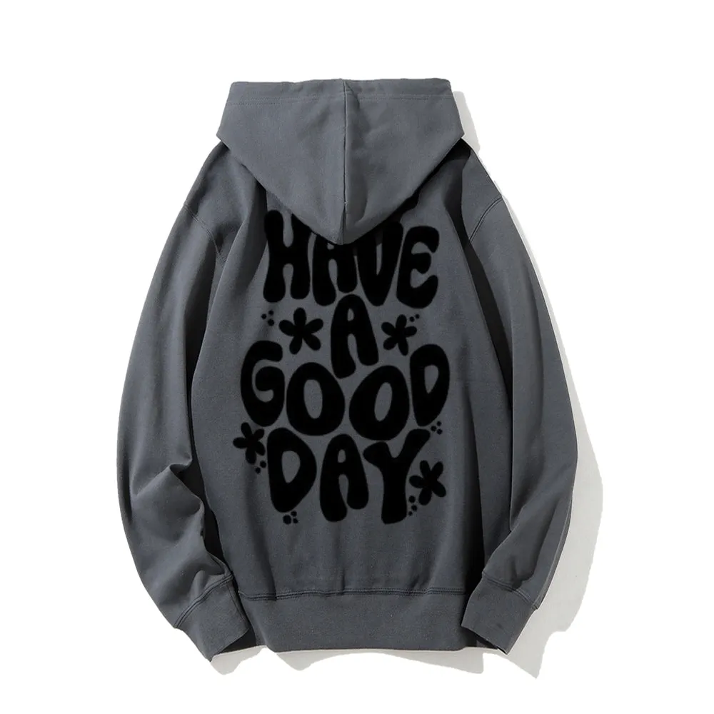 Women HAVE A GOOD DAY Graphic Hoodies