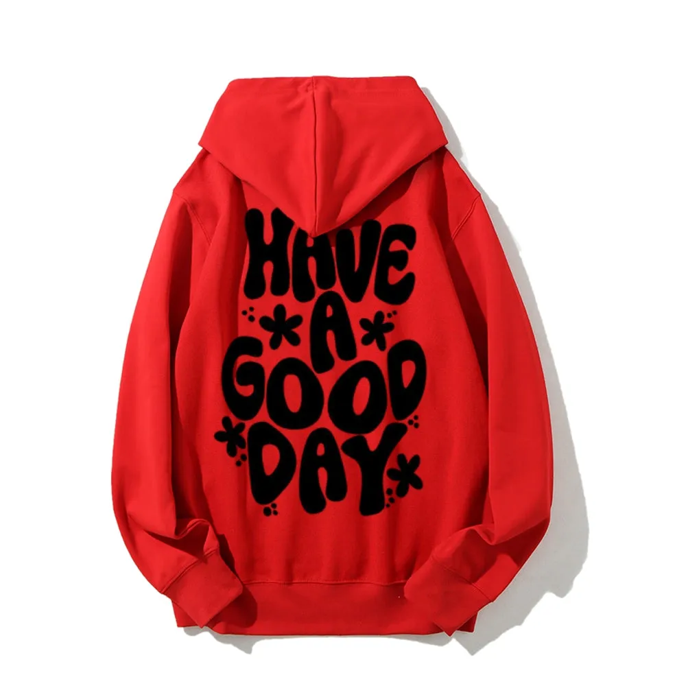 Women HAVE A GOOD DAY Graphic Hoodies